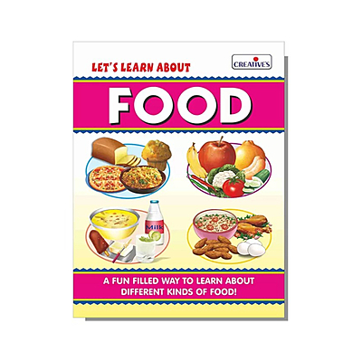 Creative Let's Learn About Food (Board Book) – An Engaging and Interactive Introduction to Food, Nutrition, and Healthy Eating for Young Learners